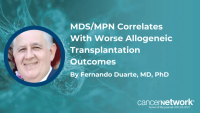 Retrospective data show that relapse-free survival outcomes were worse for patients with MDS/MPN compared with those who had other types of MDS.