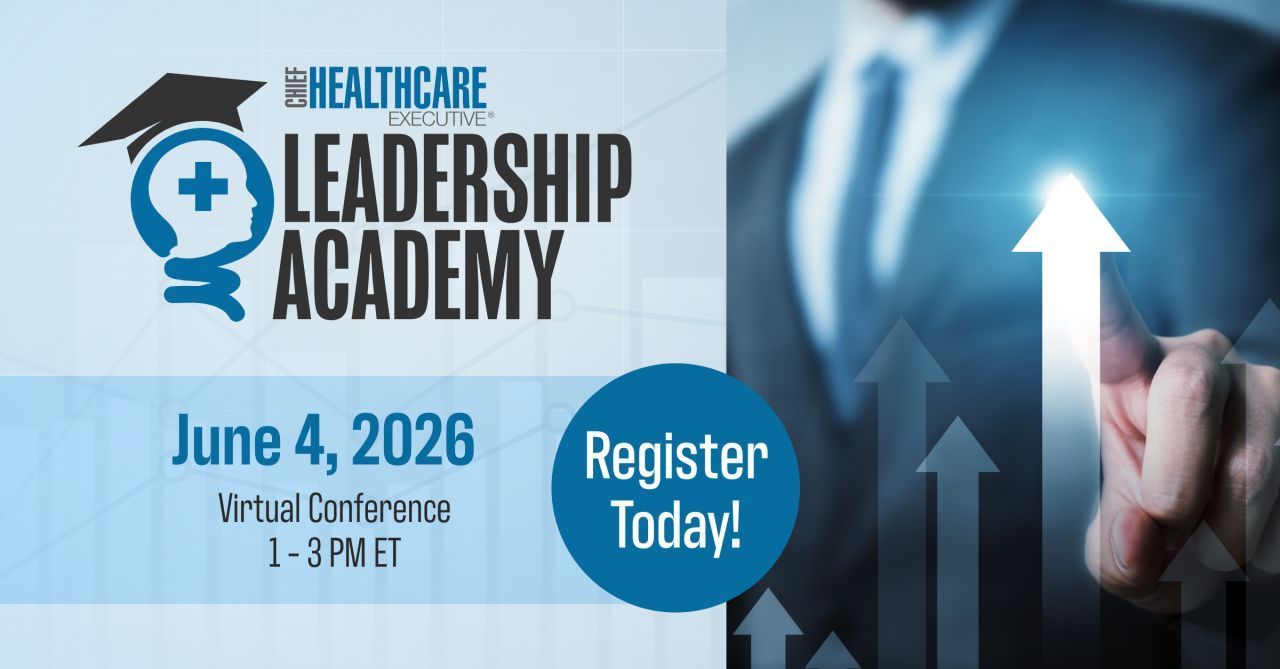 Get ready for Chief Healthcare Executive’s first Leadership Academy