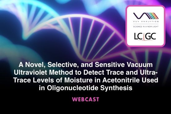 A Novel, Selective, and Sensitive Vacuum Ultraviolet Method to Detect Trace and Ultra-Trace Levels of Moisture in Acetonitrile Used in Oligonucleotide Synthesis