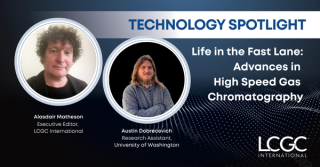 Technology Spotlight: Life in the Fast Lane—Advances in High Speed Gas Chromatography