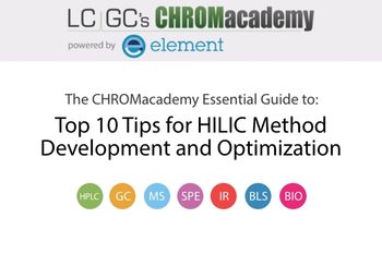 Top Ten Tips for HILIC Method Development and Optimization