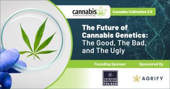 Cannabis Cultivation 2.0 - The Future of Cannabis Genetics: The Good, The Bad, and The Ugly