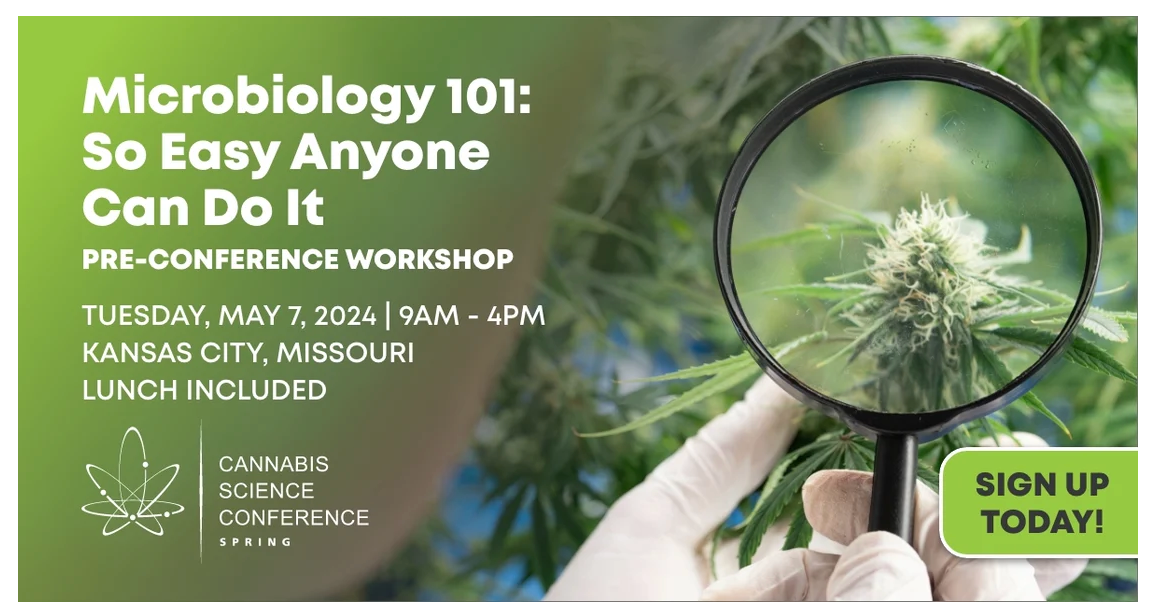 Microbiology 101: A Preconference Workshop At Cannabis Science 