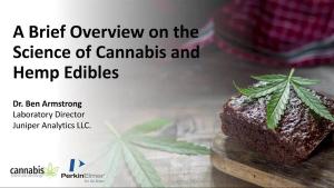 A Brief overview on the Science of Cannabis and Hemp Edibles