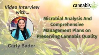 Microbial Analysis And Comprehensive Management Plans on Preserving Cannabis Quality, Interview With Carly Bader