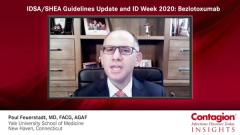 EP. 10 IDSA/SHEA Guidelines Update and ID Week: Bezlotoxumab
