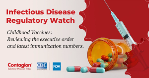 Infectious Disease Regulatory Watch: August Highlights