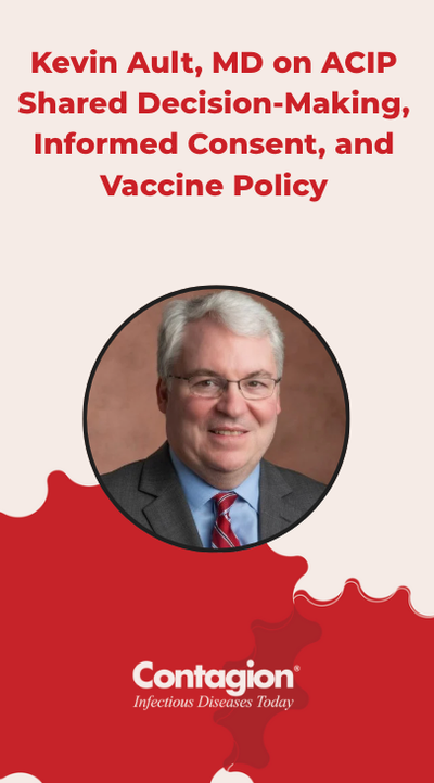 In part 1 of our conversation, the VP of the NFID discusses ACIP’s recent meeting, including COVID-19 shared decision-making, informed-consent debates, and new policy actions on hepatitis B and MMRV.