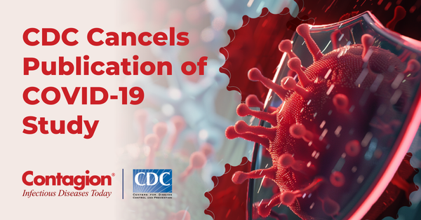 CDC Cancels Publication of Study Showing COVID-19 Vaccine’s Efficacy