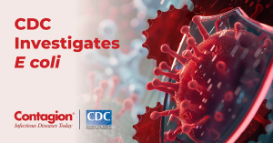 CDC Investigates Invasive E coli as Leading Cause of Community-Onset Sepsis