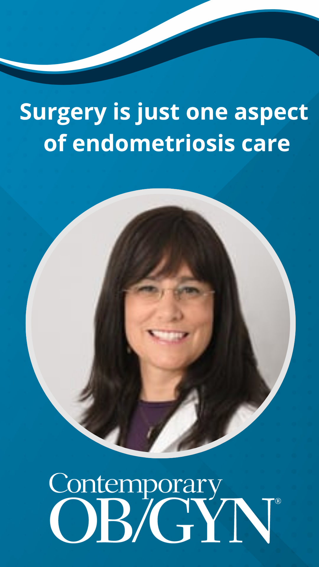 Surgery is just one aspect of endometriosis care