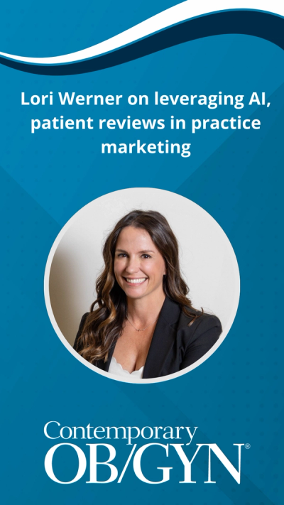 Lori Werner on leveraging AI, patient reviews in practice marketing