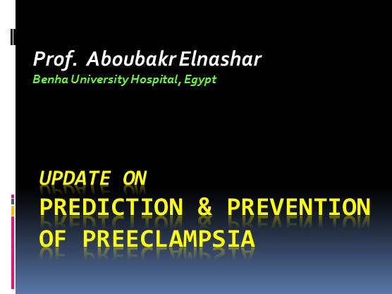 Update On Prediction & Prevention Of Preeclampsia