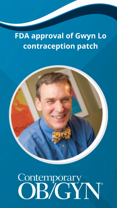 FDA approval of Gwyn Lo contraception patch, with Jeffrey Jensen, MD, MPH