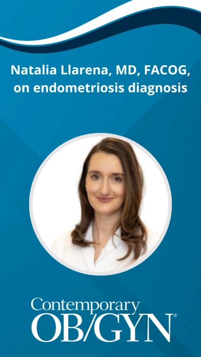 Natalia Llarena, MD, FACOG, on endometriosis diagnosis