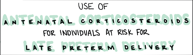 Summary Of SMFM Consult Series #58: Use Of Antenatal Corticosteroids ...