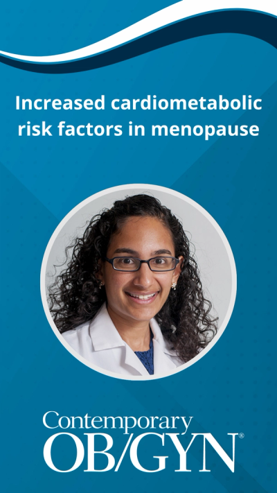  Increased cardiometabolic risk factors in menopause, with Amy Sarma, MD