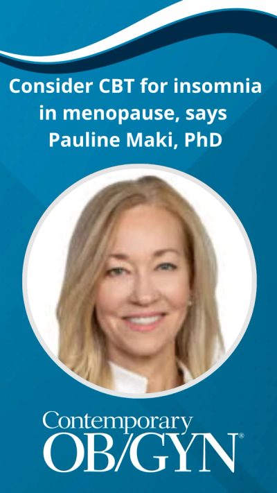 Consider CBT for insomnia in menopause, says Pauline Maki, PhD