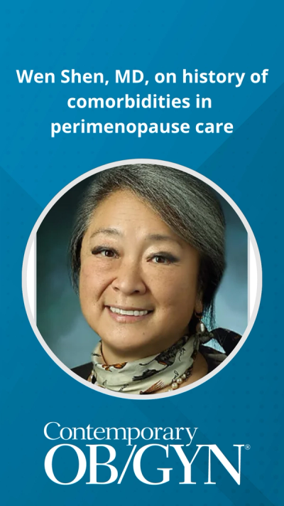 Wen Shen, MD, on history of comorbidities in perimenopause care