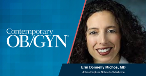 Cardiovascular disease prevention in women: A discussion with Erin Donnelly Michos, MD | Image credit: Contemporary OB/GYN