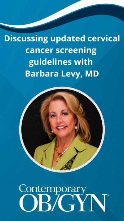 Discussing updated cervical cancer screening guidelines, with Barbara Levy, MD