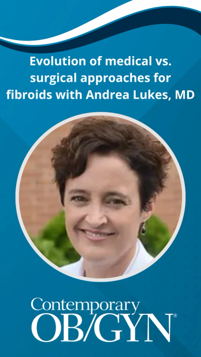 Evolution of medical vs. surgical approaches for fibroids