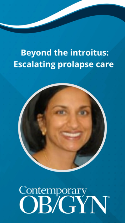 Beyond the introitus: Escalating prolapse care