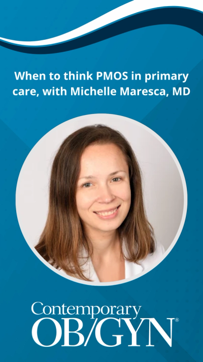 When to think PMOS in primary care, with Michelle Maresca, MD