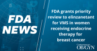 FDA grants priority review to elinzanetant for VMS in women receiving endocrine therapy for breast cancer