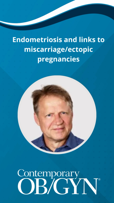 Endometriosis and links to miscarriage/ectopic pregnancies