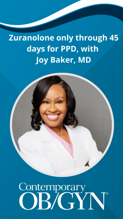 Zuranolone only through 45 days for PPD, with Joy Baker, MD