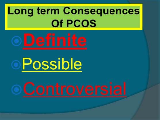PCOS: Long Term Sequelae