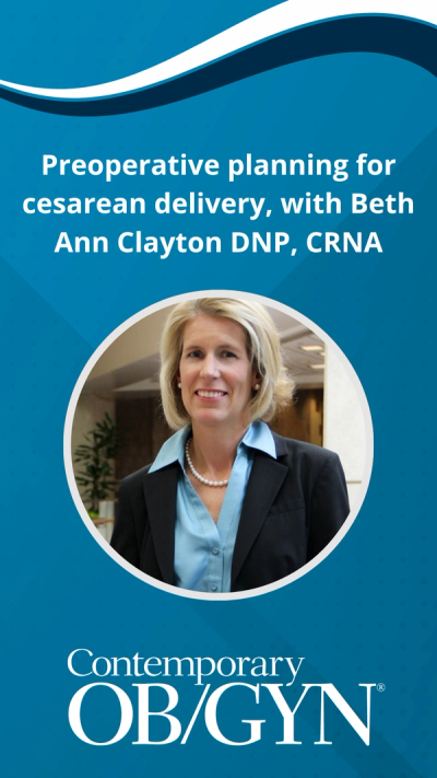 Preoperative planning for cesarean delivery, with Beth Ann Clayton DNP, CRNA