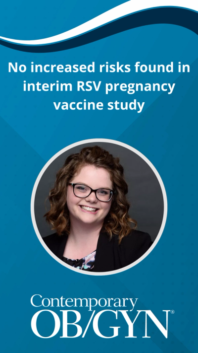 No increased risks found in interim RSV pregnancy vaccine study