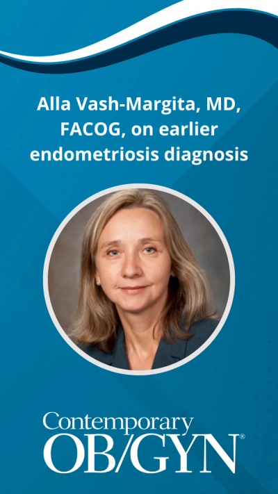  Alla Vash-Margita, MD, FACOG, on earlier endometriosis diagnosis