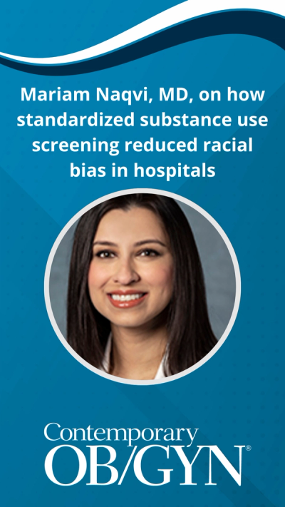 Mariam Naqvi, MD, on how standardized substance use screening reduced racial bias in hospitals