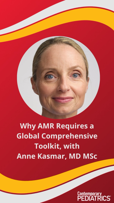 Why AMR Requires a Global Comprehensive Toolkit, with Anne Kasmar, MD, MSc