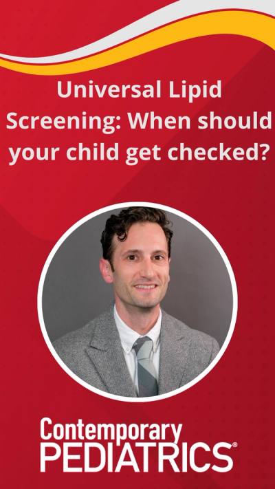 Universal Lipid Screening: When should your child get checked?