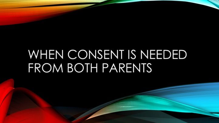 When consent is needed from both parents