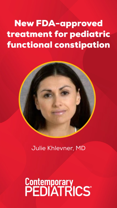 New FDA-approved treatment for pediatric functional constipation