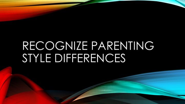 Recognize parenting style differences