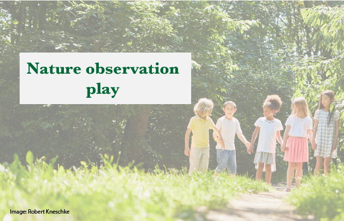 Nature observation play