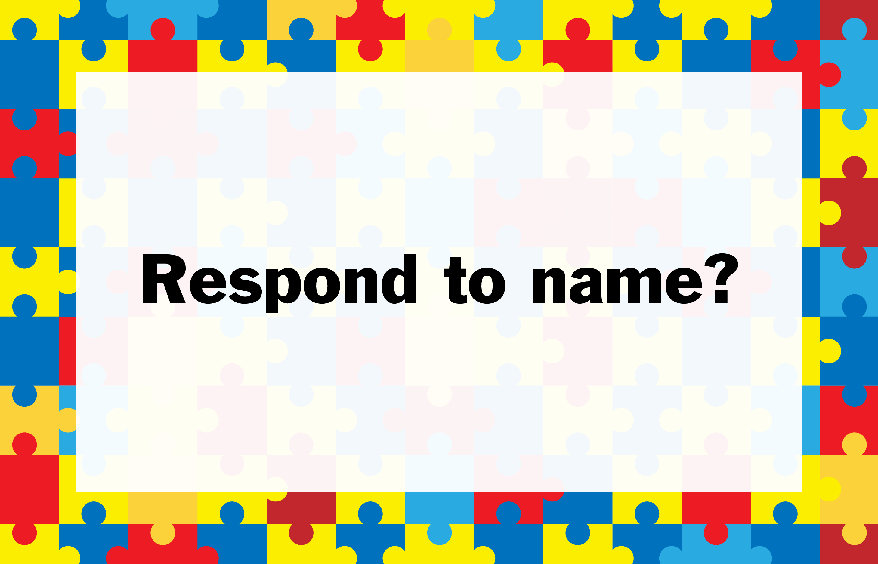 Respond to name?