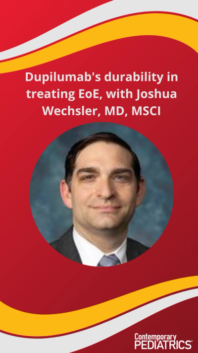 Dupilumab's durability in treating EoE, with Joshua Wechsler, MD, MSCI