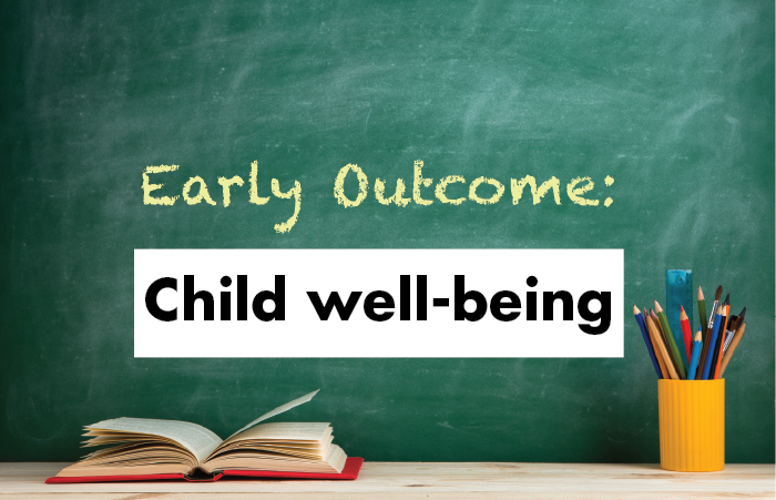 Early outcome: Child well-being