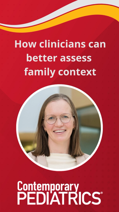 How clinicians can better assess  family context