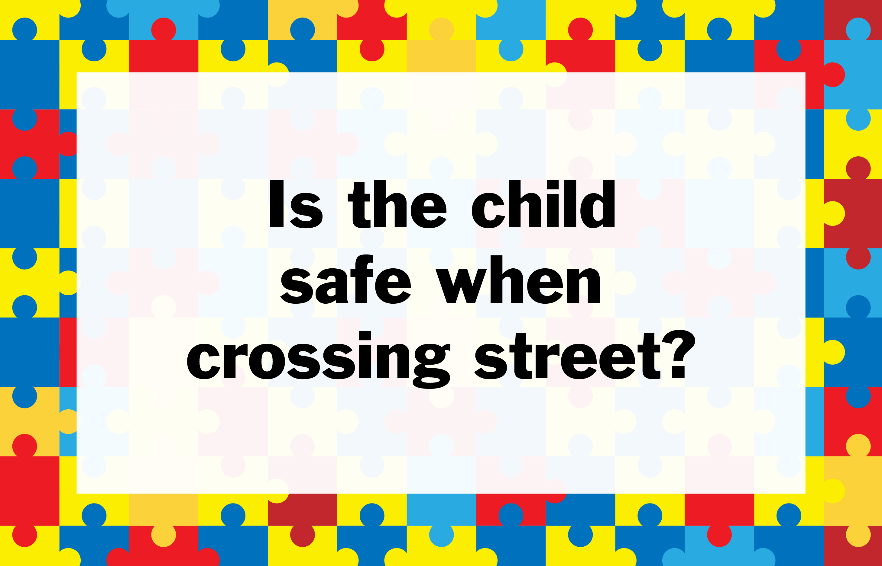 Is the child safe when crossing street?