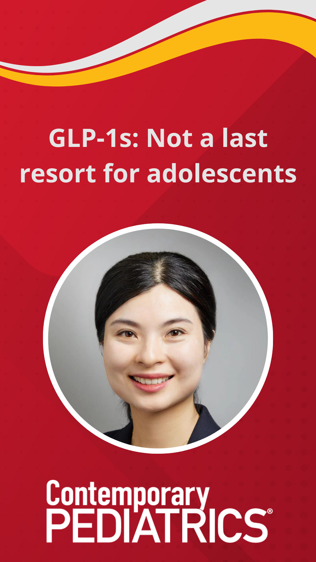 GLP-1s: Not a last resort for adolescents