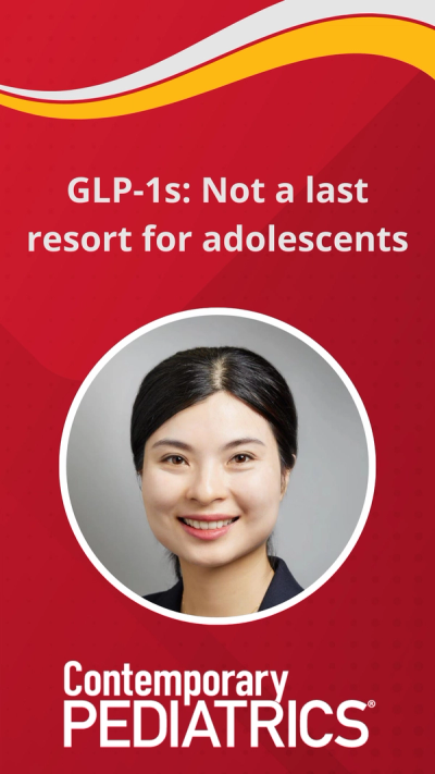 GLP-1s: Not a last resort for adolescents