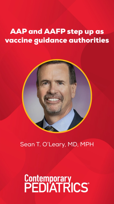 AAP and AAFP step up as vaccine guidance authorities